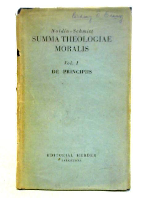 Summa Theologiae Moralis: Volumes 1 - De Principiis von H. Noldin