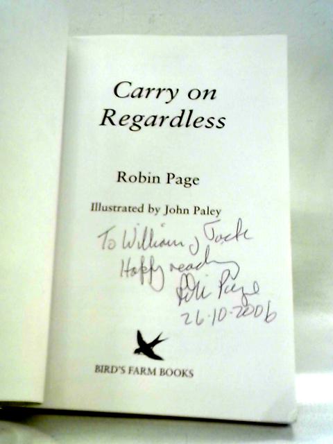 Carry on Regardless By Robin Page