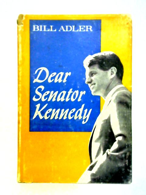 Dear Senator Kennedy von Bill Adler