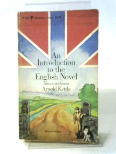 An Introduction to the English Novel Vols I & II By Arnold Kettle