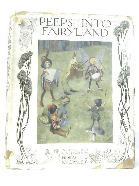 Peeps into Fairyland By Horace J. Knowles