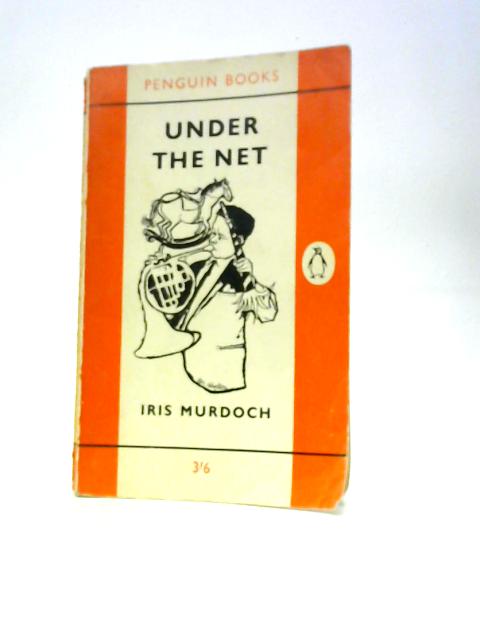 Under the Net (Penguin Books #1445) By Iris Murdoch