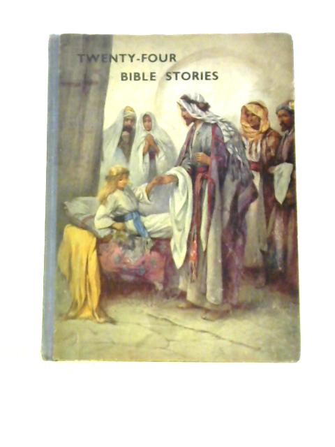 Twenty-Four Bible Stories von Unstated