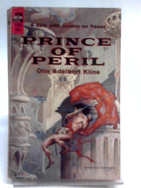 Prince of Peril (F-259) By Otis Adelbert Kline