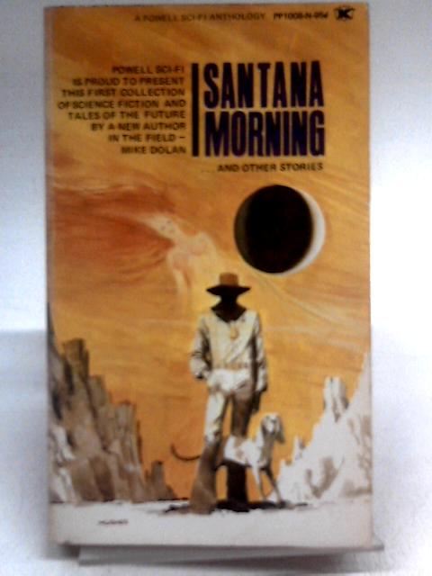 Santana Morning By Mike Dolan