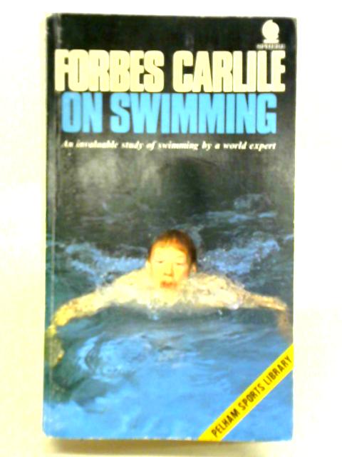 Forbes Carlile on Swimming By Forbes Carlile