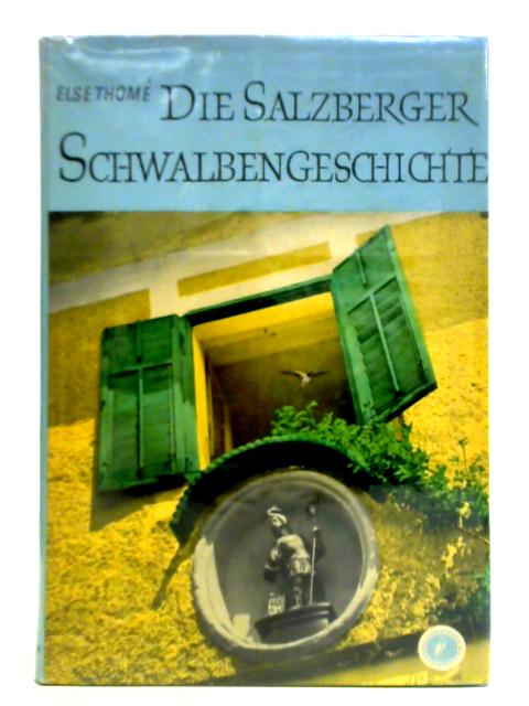 Die Salzberger Schwalbengeschichte. By Else Thome