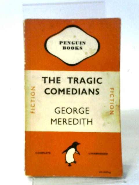 The Tragic Comedians By George Meredith