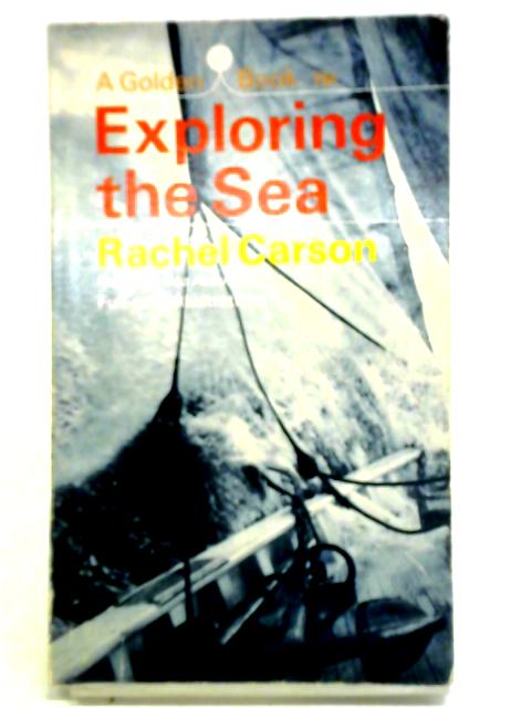 Exploring the Sea from The Sea Around Us By Rachel Carson