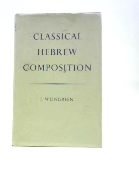 Classical Hebrew Composition par J.Weingreen