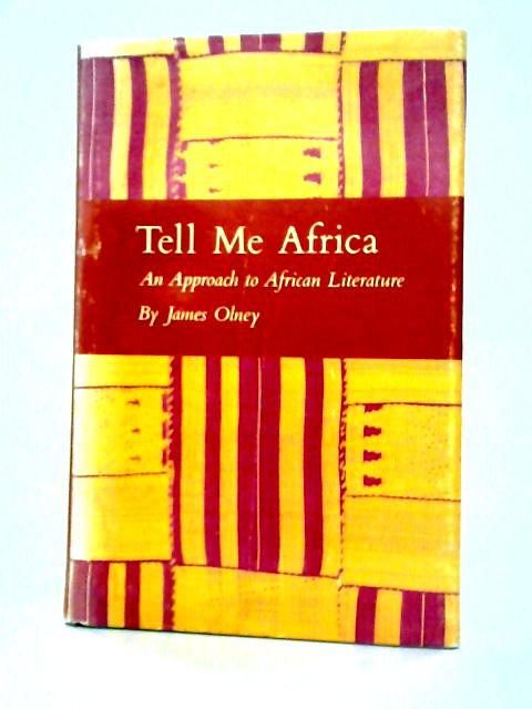 Tell Me Africa By James Olney