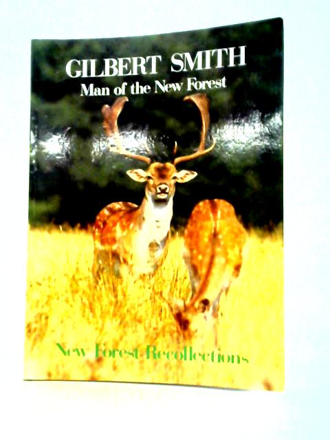 New Forest Recollections By Gilbert Smith