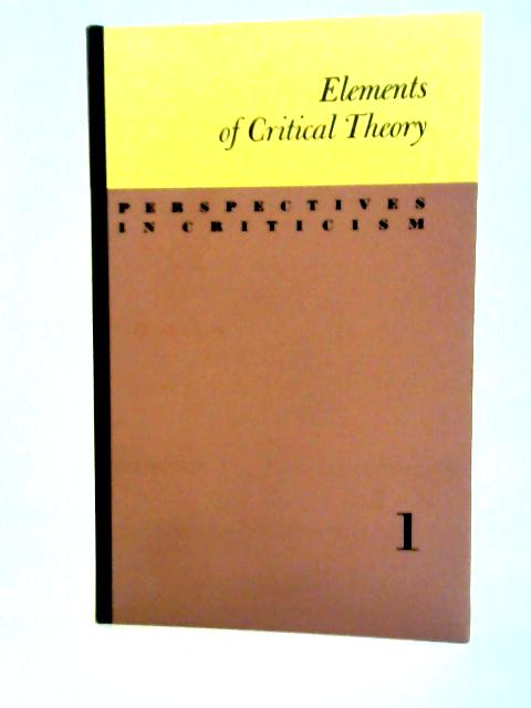 Elements of Critical Theory By Wayne Shumaker