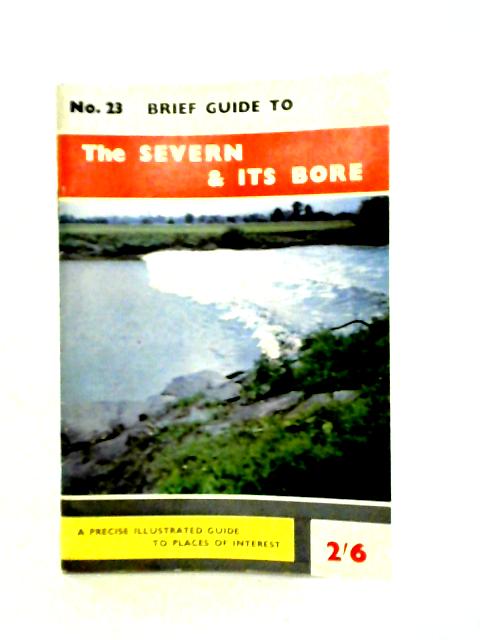 The Severn And Its Bore: Brief Guide No. 23 By F R Rowbothom