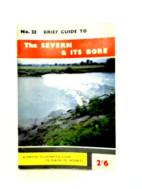 The Severn And Its Bore: Brief Guide No. 23 von F R Rowbothom