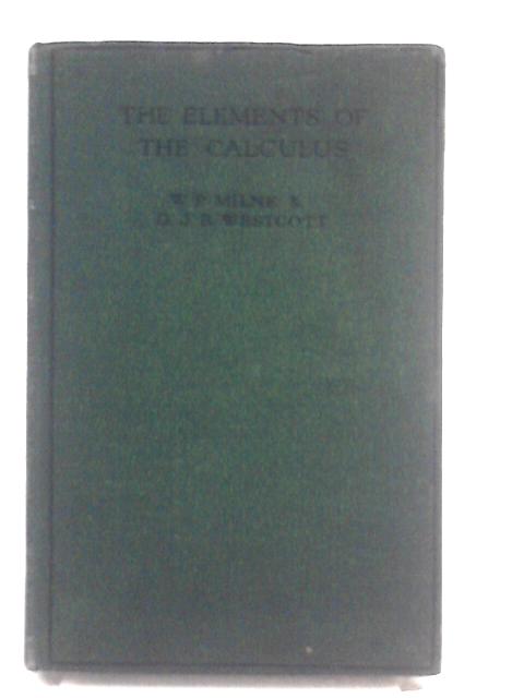 The Elements Of The Calculus (Bell's Mathematical Series) von William P Milne