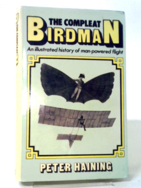 Compleat Birdman By Peter Haining