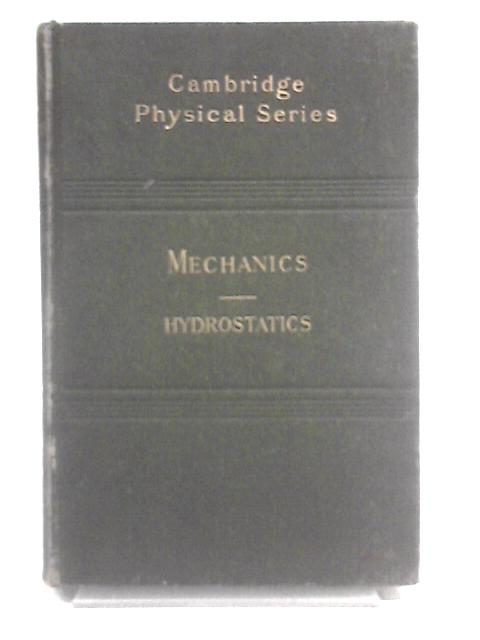 Mechanics: Hydrostatics: An Elementary Text-book: Theoretical And Practical. By R T. Glazebrook