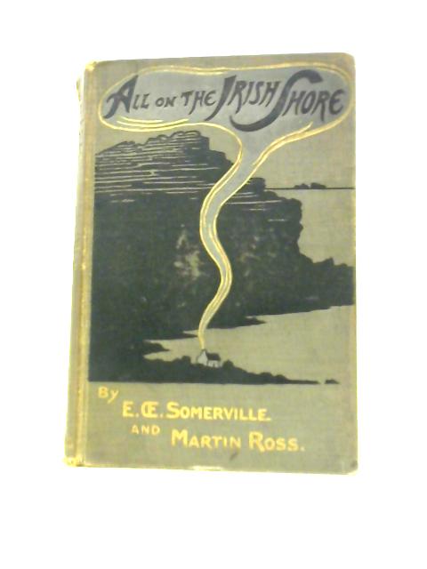 All On The Irish Shore par E.OE.Somerville & Martin Ross