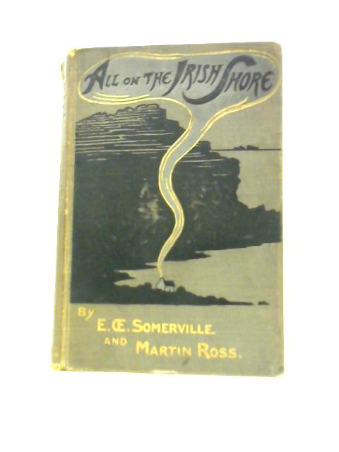 All On The Irish Shore von E.OE.Somerville & Martin Ross