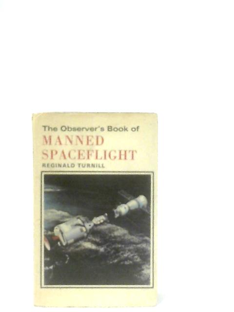 Observers Book of Manned Spaceflight By Reginald Turnill