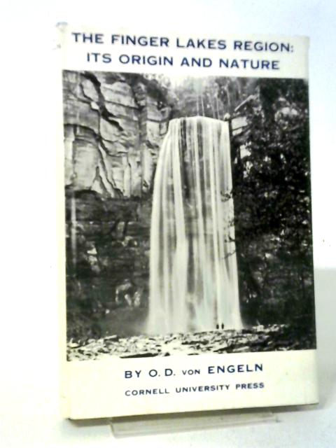 The Finger Lakes Region: Its Origin and Nature von O. D. Von Engeln