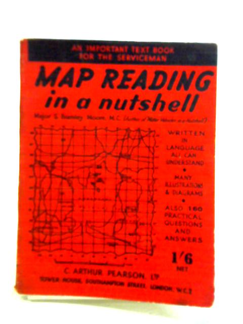 Map Reading in a Nutshell von Major S. Bramley Moore