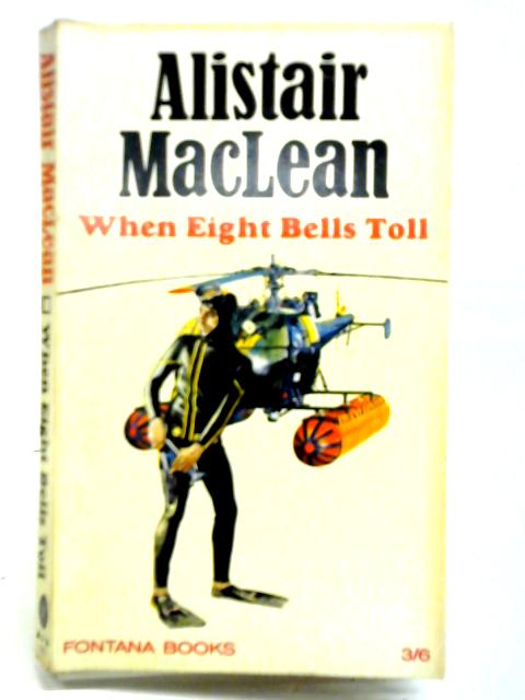 When Eight Bells Toll von Alistair MacLean