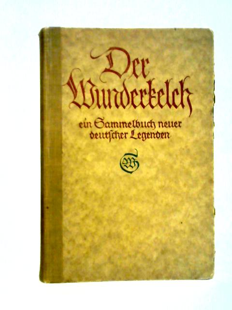 Der Wunderkelch By Theodor Etzel und Karl Lerbs