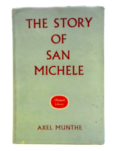 Story of San Michele By Axel Munthe