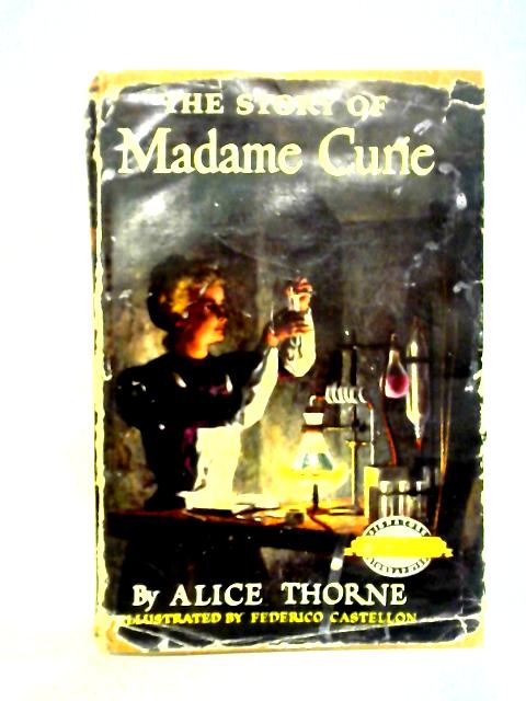 The Story of Madame Curie von Alice Thorne