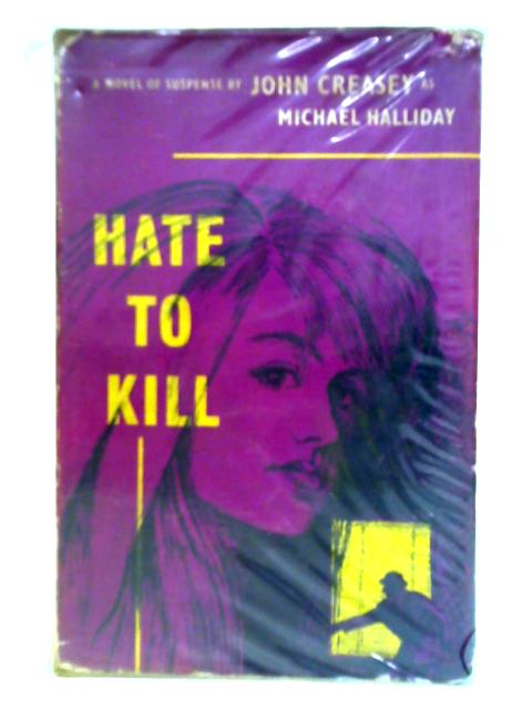 Hate to Kill von John Creasey Michael Halliday