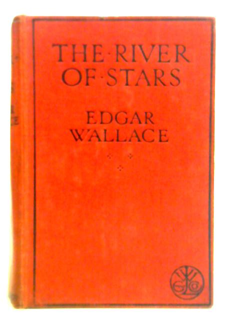 The River of Stars von Edgar Wallace