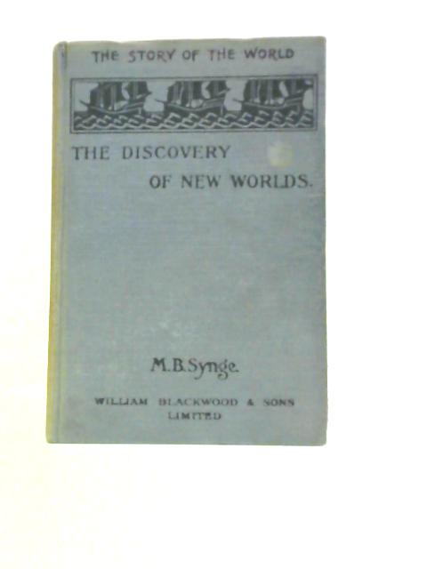 The Discovery of New Worlds Book II By M. B. Synge