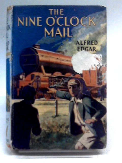 The Nine O'Clock Mail. von Alfred Edgar