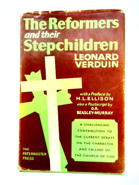 Reformers and Their Stepchildren von Leonard Verduin