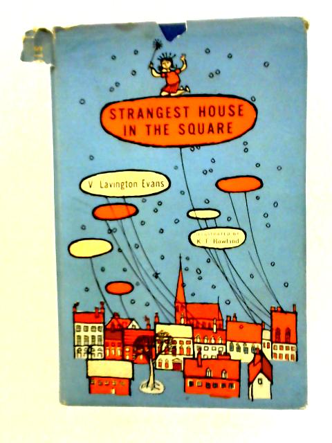 Strangest House In The Square By V. Lavington Evans