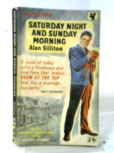 Saturday Night And Sunday Morning By Alan Sillitoe