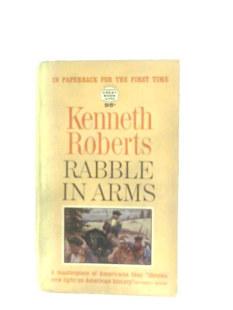 Rabble in Arms By Kenneth Lewis Roberts