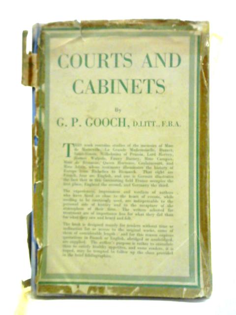 Courts And Cabinets By G. P. Gooch