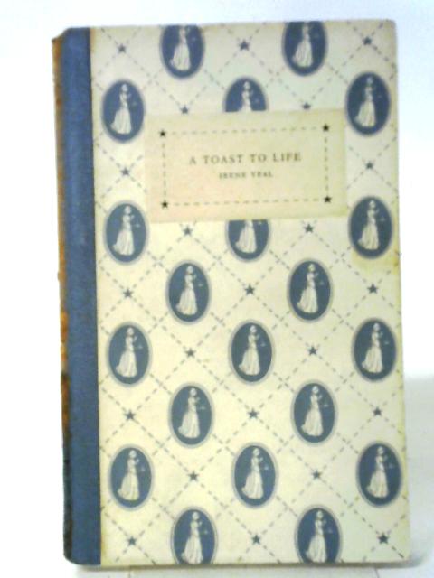 A Toast To Life von Irene Veal