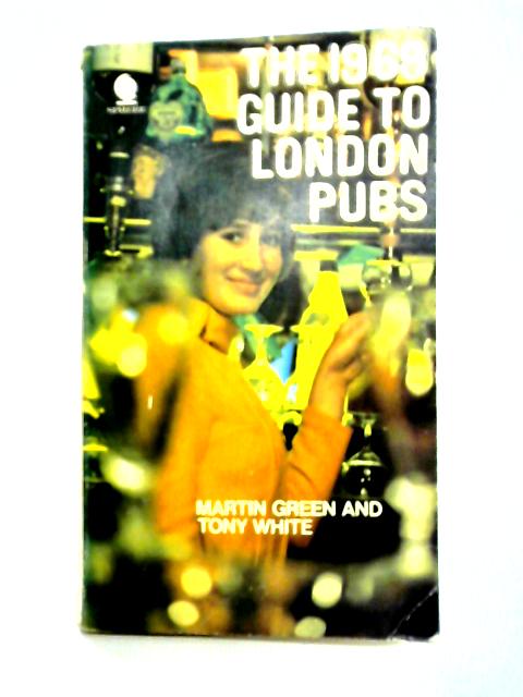 Guide to London Pubs von Martin Green