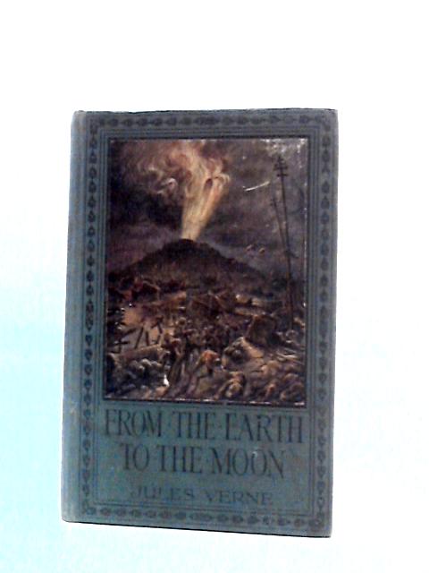 From The Earth To The Moon By Jules Verne