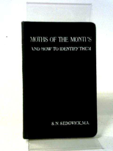 Moths Of The Months And How To Identify Them By S N Sedgwick