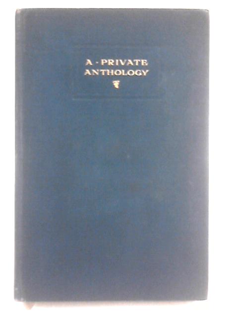 A Private Anthology. By N.G. Royde-Smith