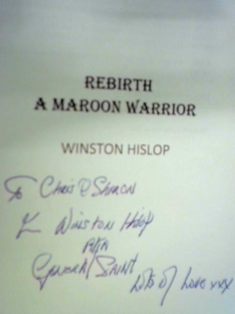 Rebirth - A Maroon Warrior By Winston Hislop