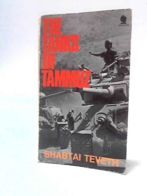 The Tanks of Tammuz von Shabtai Teveth