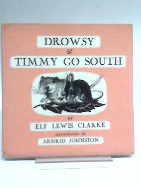 Drowsy and Timmy Go South By Elf Lewis Clarke