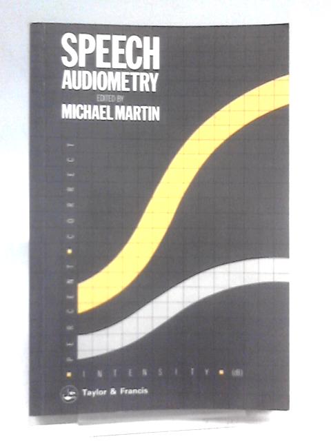 Speech audiometry By Michael Martin