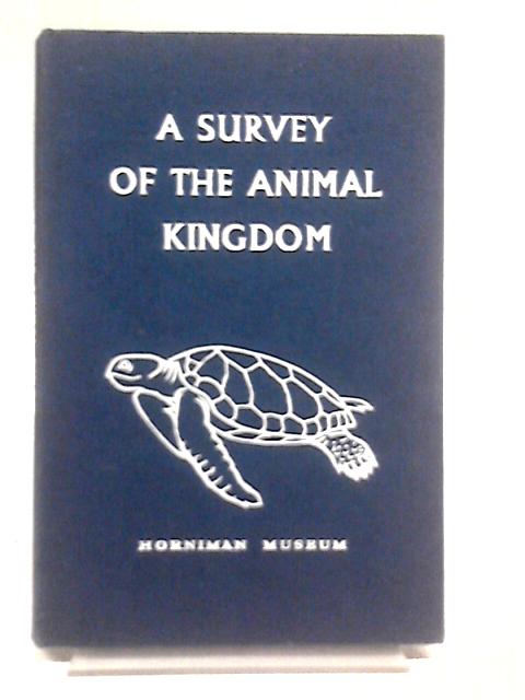 A Survey of the Animal Kingdom By Horniman Museum London